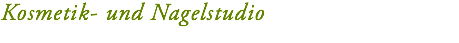 Kosmetik- und Nagelstudio
